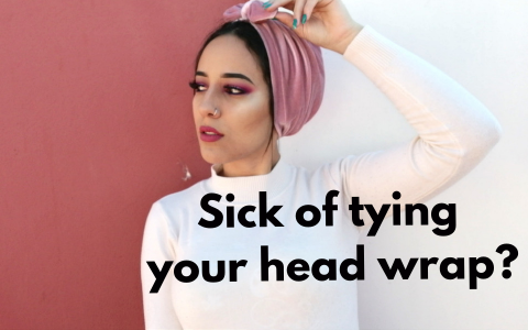 Sick of Tying your Head Wrap? You NEED this Hack